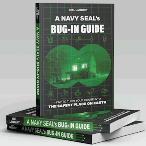 A Navy SEAL’s Bug-In Guide by Joel Lambert